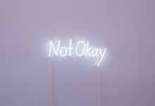 Kate Just, Not Okay, 2018<br/>Neon sign, 20 x 75 cm, photograph by Simon Strong